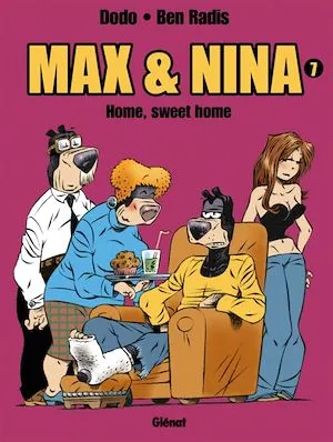 Max & Nina - Tome 07, Home, sweet home Dodo, Ben Radis