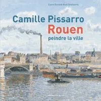 Camille Pissarro, Rouen - peindre la ville