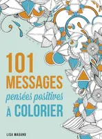 101 messages - pensées positives - à colorier