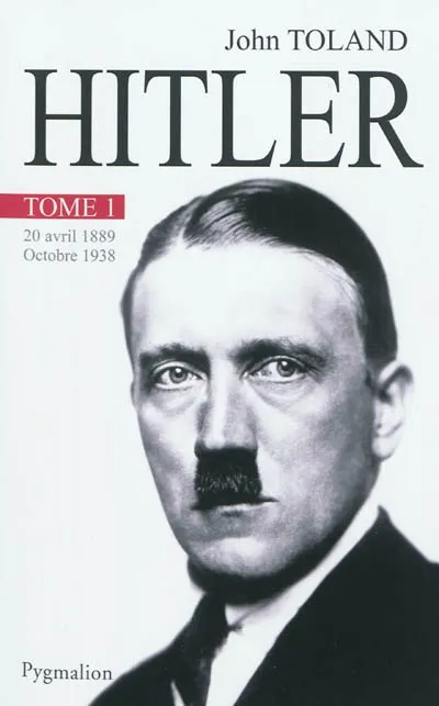 Livres Histoire et Géographie Histoire Histoire générale Hitler, 20 avril 1889-octobre 1938 John Toland