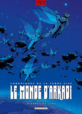 Le monde d'Arkadi., 8, Le Monde d'Arkadi T08, Pierres de lune