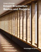Ernest Brantschen Bauten und Projekte /allemand