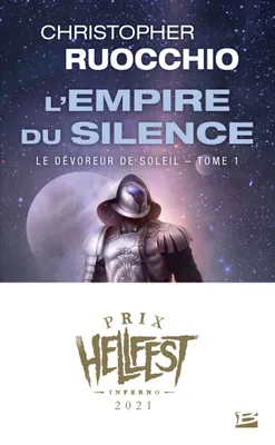 1, Le Dévoreur de soleil, T1 : L'Empire du silence (Prix Hellfest Inferno 2021)