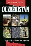 Ouzbékistan : Samarcande - Boukhara - Khiva, Samarcande, Boukhara, Khiva
