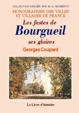 Les fastes de Bourgueil - ses gloires, ses gloires
