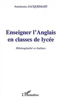 ENSEIGNER L'ANGLAIS EN CLASSE DE LYCÉE, Hétérogénéité et Ateliers