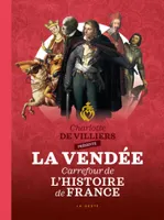 La Vendée, Carrefour de l'histoire de france
