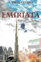 Émiriata, La guerrière pour la liberté, Les Émirats sous le feu, Roman géopolitique
