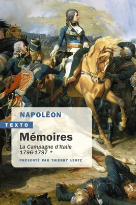 Mémoires de Napoléon Tome 1, La campagne d'Italie. 1796-1797