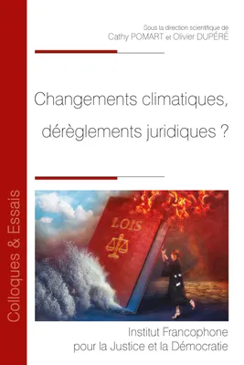 Changements climatiques, dérèglements juridiques ?