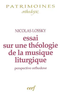 Essai sur une théologie de la musique liturgique, perspective orthodoxe