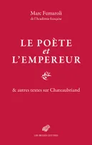 Le Poète et l'Empereur, & autres textes sur Chateaubriand