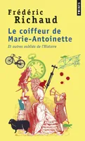 Le Coiffeur de Marie-Antoinette, Et autres oubliés de l'Histoire
