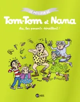 3, Aïe les parents déraillent - Le meilleur de Tom-Tom et Nana, Aïe les parents déraillent - Le meilleur de Tom-Tom et Nana