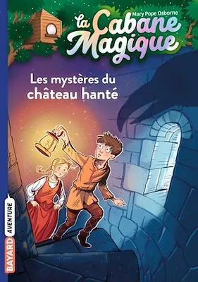 La cabane magique, Tome 25, Les mystères du château hanté