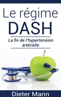 Le rιgime DASH, La fin de l'hypertension artérielle