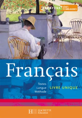 Français 1ère Séries technologiques - livre élève, Français Textes Langue Méthode