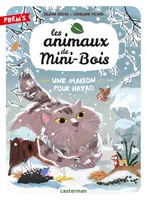 Les animaux de Mini-Bois, Une maison pour Hayao