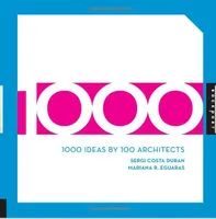 1000 Ideas by 100 Architects /anglais