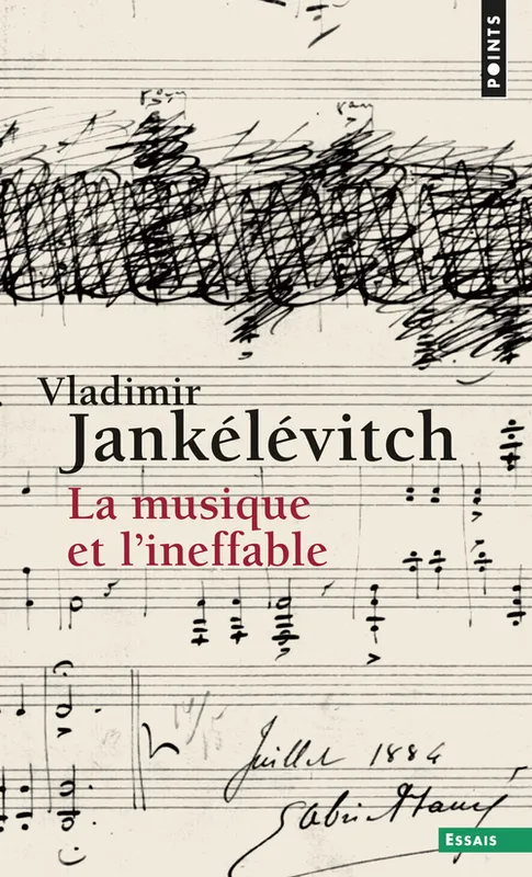 Livres Sciences Humaines et Sociales Sciences sociales La Musique et l'ineffable Vladimir Jankélévitch