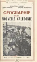 La Nouvelle Calédonie, Géographie et histoire, économie, démographie, ethnologie