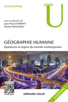 Géographie humaine - 3e éd. - Questions et enjeux du monde contemporain, Questions et enjeux du monde contemporain