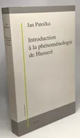 INTRODUCTION A LA PHENOMENOLOGIE DE HUSSERL