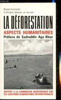 La déforestation aspects humanitaires, aspects humanitaires