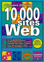 Annuaire 2004 des 10.000 sites Web