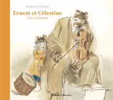 Ernest et Célestine - Une chanson, Edition cartonnée dos toilé