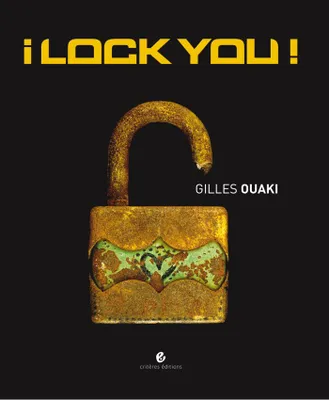 I lock you !