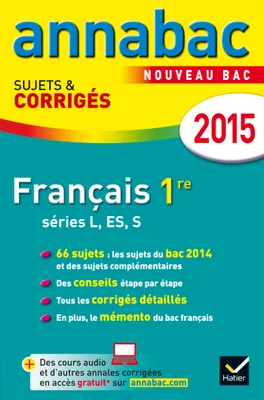 Annales Annabac 2015 Français 1re L, ES, S, sujets et corrigés du bac – Première séries générales