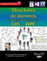 Structures de donnיes avec C#5 et WPF, avec Visual Studio 2013
