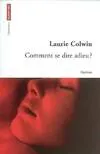 Livres Littérature et Essais littéraires Poésie Comment se dire adieu ? Laurie Colwin