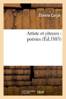 Artiste et citoyen : poésies (Éd.1883)