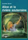 Alice et la rivière souterraine