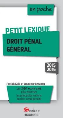 Petit lexique droit pénal général / 2015-2016
