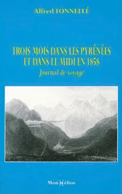Trois mois dans les Pyrénées en 1858, journal de voyage