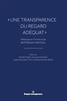 « Une transparence du regard adéquat », Mélanges en l'honneur de Bertrand Marchal