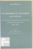Hommes et les dieux du fleuve (Les), essai ethnographique sur les populations songhay du Moyen Niger, 1941-1983