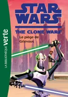 Star wars, the clone war, 6, Star wars clone wars Tome VI : Le piège de Grievous