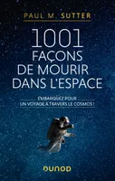 1001 façons de mourir dans l'espace, Embarquez pour un voyage à travers le cosmos!