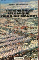 Tiers-monde islamique, tiers du monde ? [Paperback] Bouteiller, Georges de