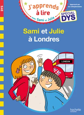 Sami et Julie - Spécial DYS (dyslexie) Sami et Julie à Londres