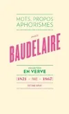 Livres Dictionnaires et méthodes de langues Langue française Charles Baudelaire en verve, Mots, propos aphorismes Dominique Jacob