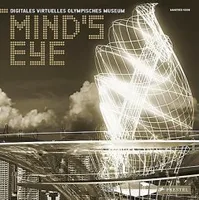 Mind's Eye Digital Virtual Olympic Museum /anglais