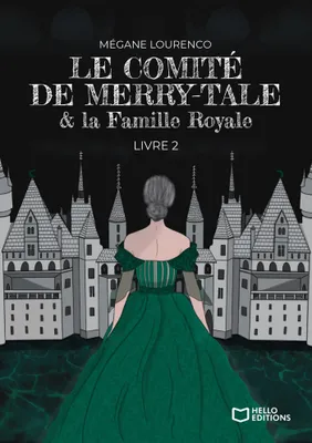 Le Comité de Merry-Tale, Tome II : la Famille Royale