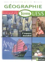 Géographie Terminales L, ES, S 2007, programmes 2004, nouvelles épreuves du bac