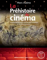 La préhistoire du cinéma, Origines paléolithiques de la narration graphique et du cinématographe