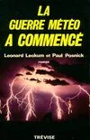 La Guerre météo a commencé [Paperback] Leonard Leokum, Paul Posnick, Claude Langlart, roman